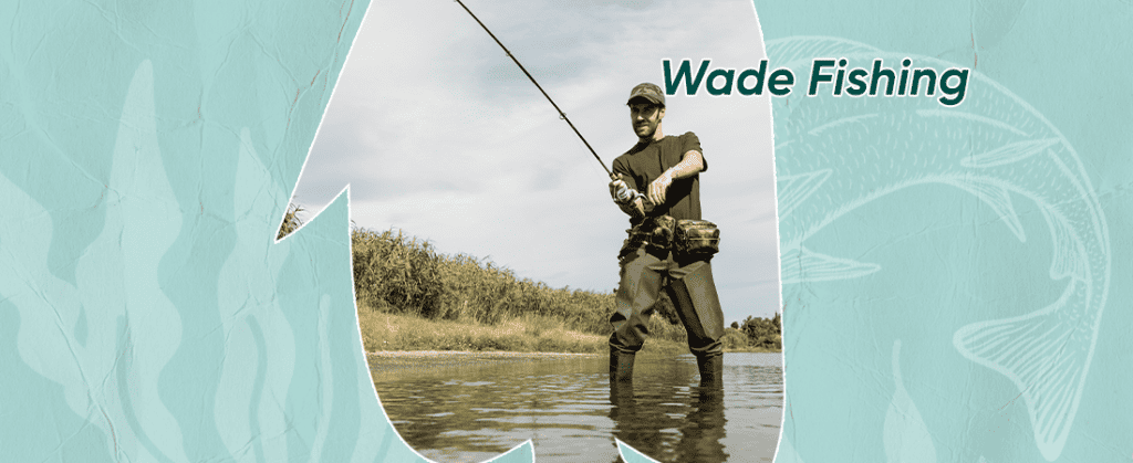 wade fishing in a river